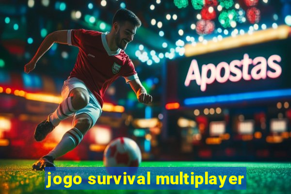 jogo survival multiplayer